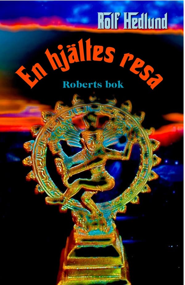 En hjältes resa : Roberts bok 9789163901942