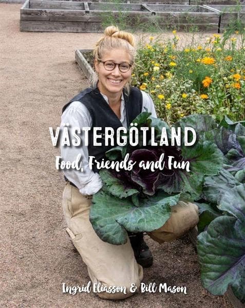 Västergötland - food, friends and fun 9789185089130