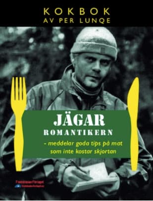 Jägarromantikern meddelar goda tips på mat som 9789185609123