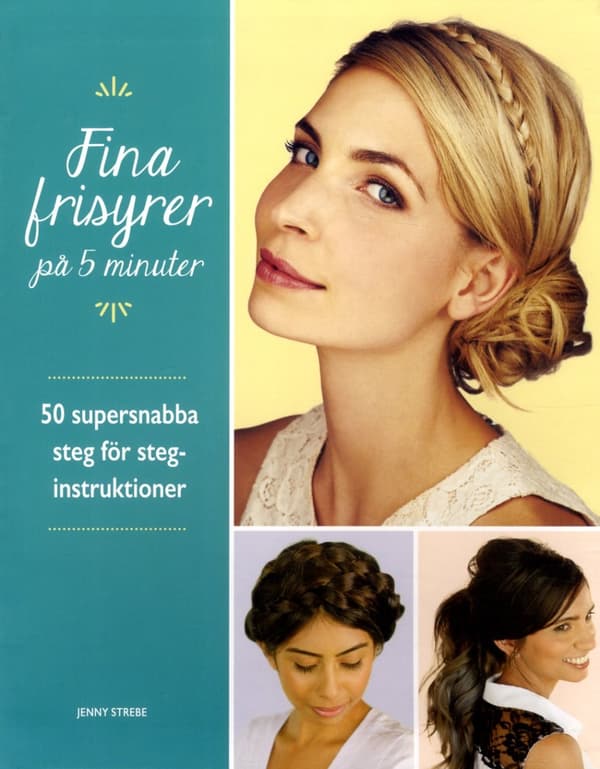 Fina frisyrer på 5 minuter 9789176178867