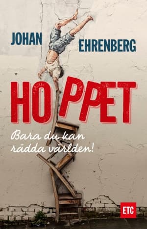 Hoppet : bara du kan rädda världen 9789189145399