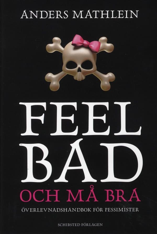Feel bad och må bra 9789177387930