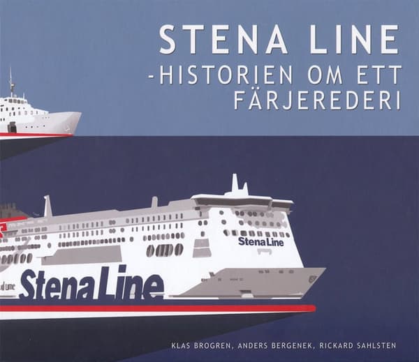 Stena Line : Historien om ett färjerederi 9789186687229