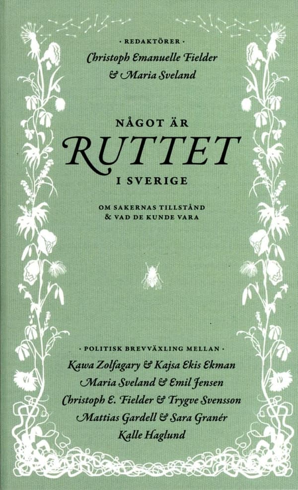 Något är ruttet i Sverige 9789185949502