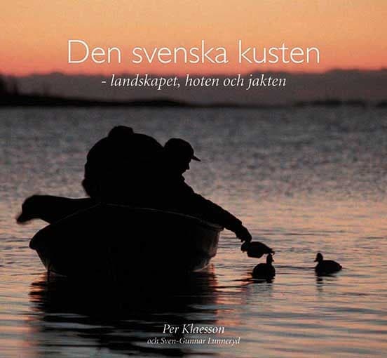 Den svenska kusten : landskapet, hoten och jakten 9789198297218