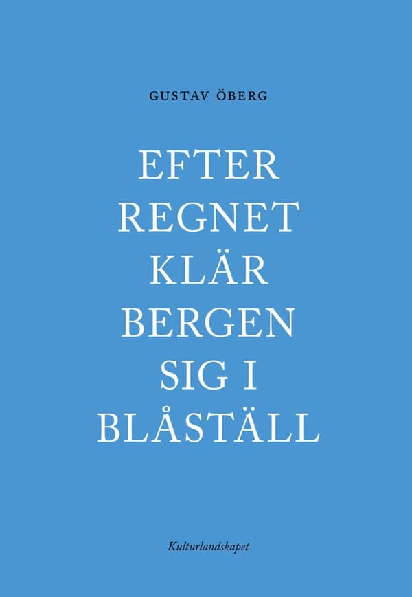 Efter regnet klär bergen sig i blåställ 9789198151244
