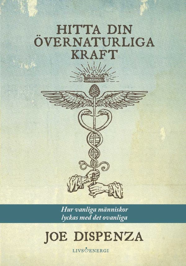 Hitta din övernaturliga kraft 9789188633767