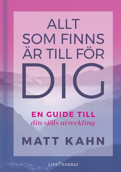 Allt som finns är till för dig 9789188633361