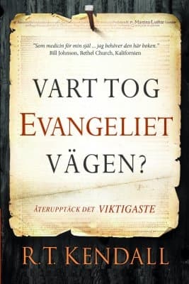 Vart tog evangeliet vägen? 9789188771513