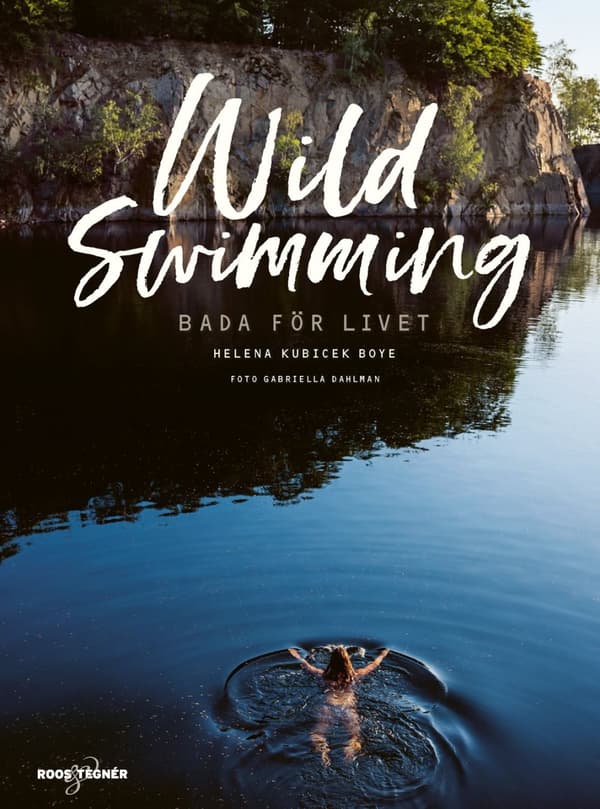 Wild swimming : bada för livet 9789188953247