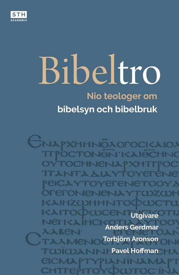 Bibeltro : nio teologer om bibelsyn och bibelbruk 9789198659535