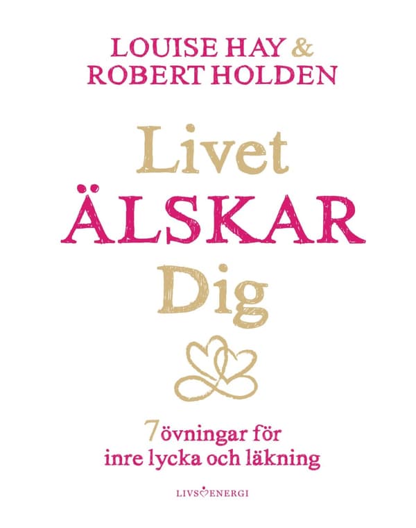 Livet älskar dig 9789188633354