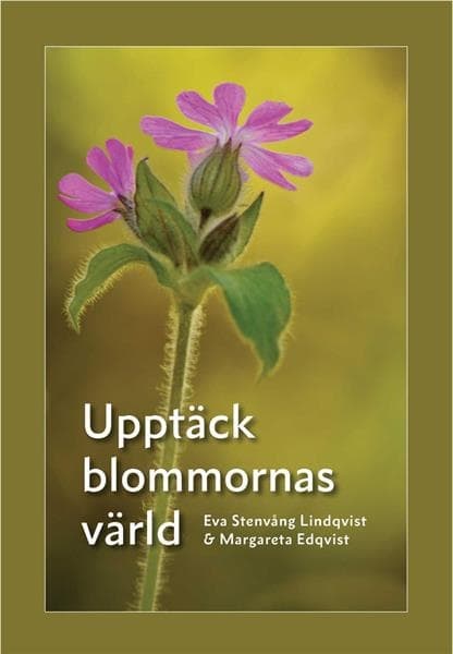 Upptäck blommornas värld 9789198052671
