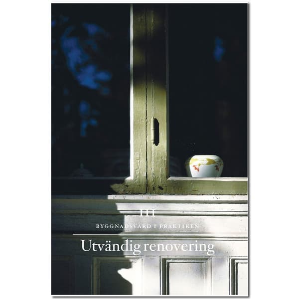 Utvändig renovering 9789197628044