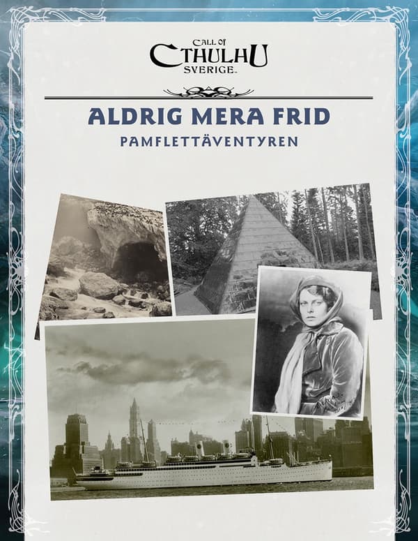 Call of Cthulhu Sverige. Aldrig mera frid 9789198541908