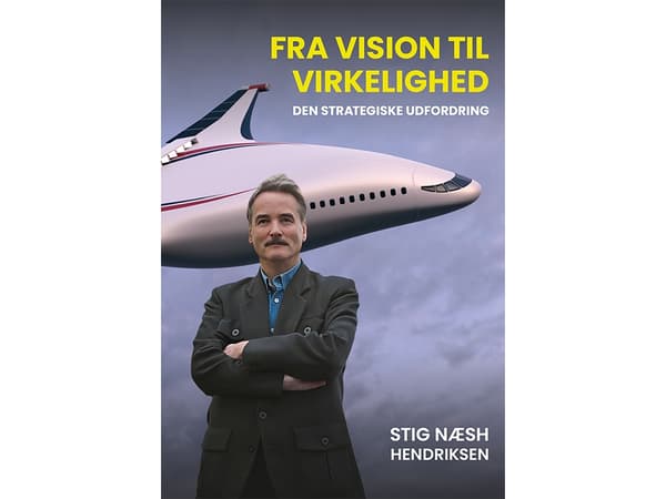 Fra vision til virkelighed | Stig Næsh Hendriksen