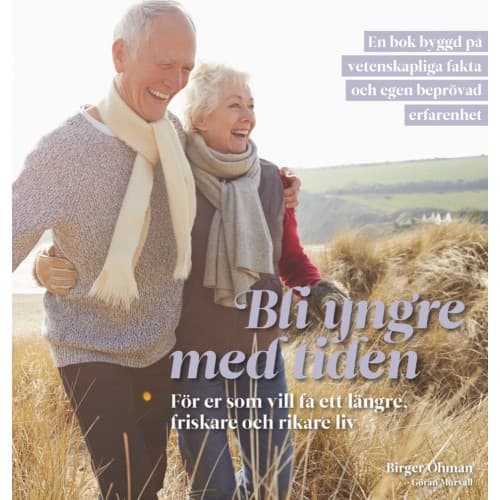 Bli yngre med tiden : för er som vill få ett längre, friskare och rikare liv (häftad)