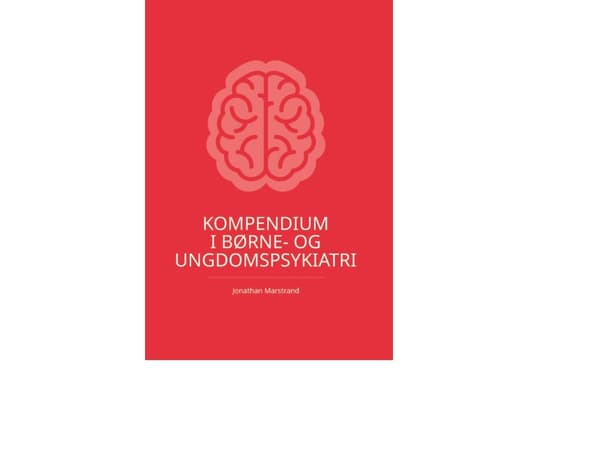 Kompendium i Børne- og ungdomspsykiatri | Jonathan Marstrand