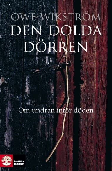 Den dolda dörren : om undran inför döden 9789127134591