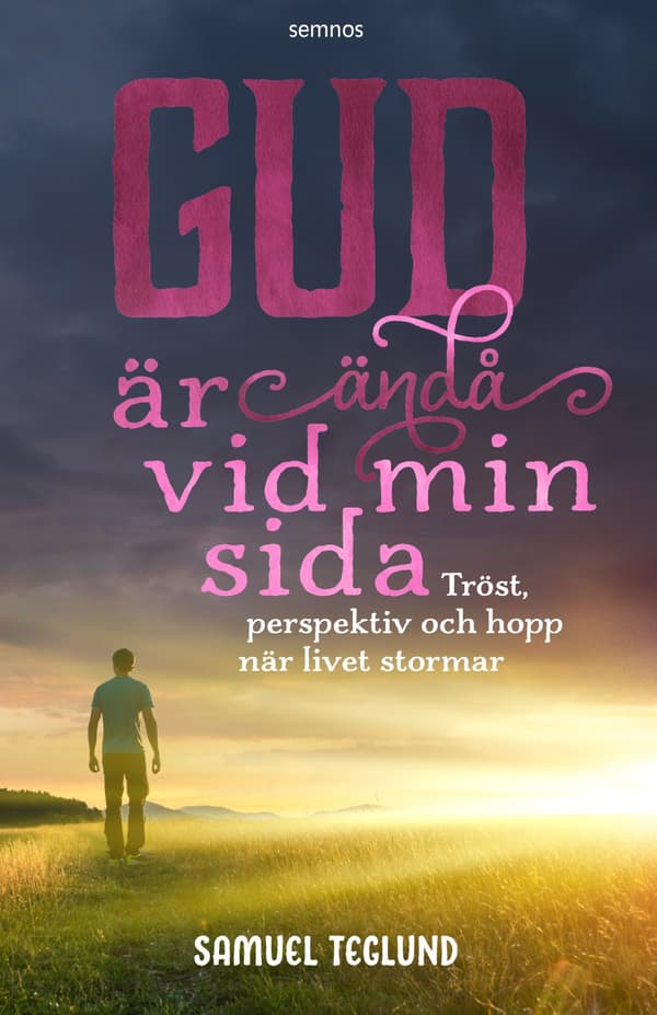 Gud är ändå vid min sida 9789189290815