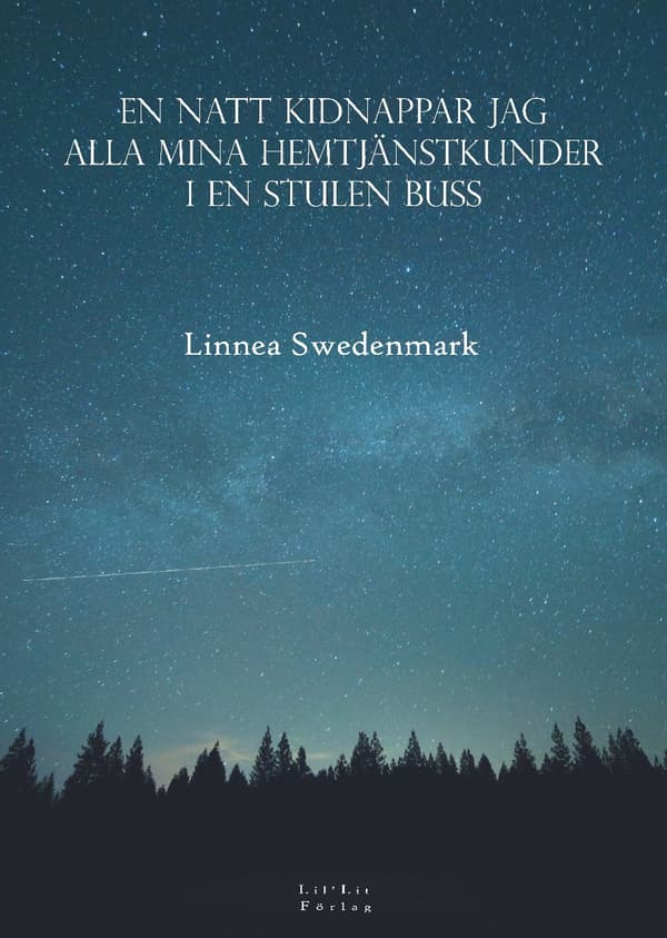 En natt kidnappar jag alla mina hemtjänstkunder i 9789198505078
