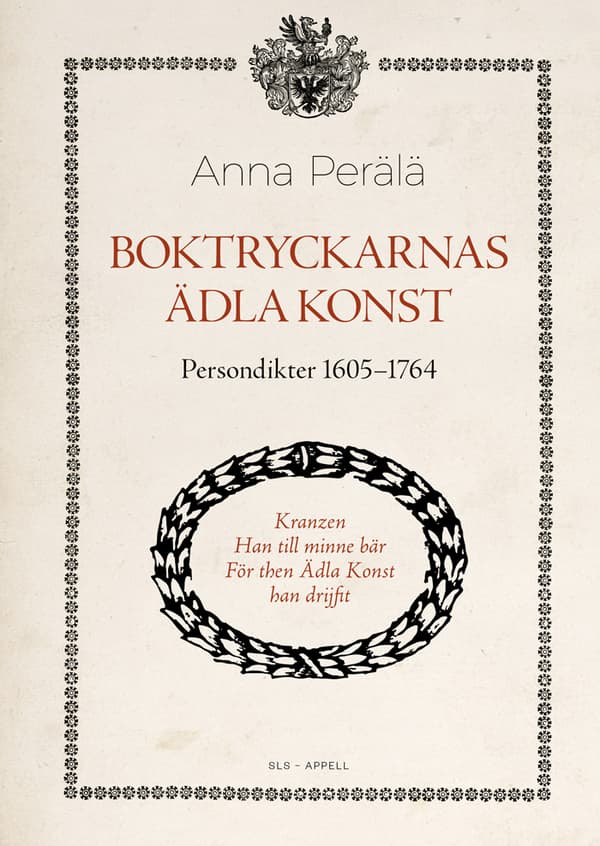 Boktryckarnas ädla konst : persondikter 1605–1764 9789198815108
