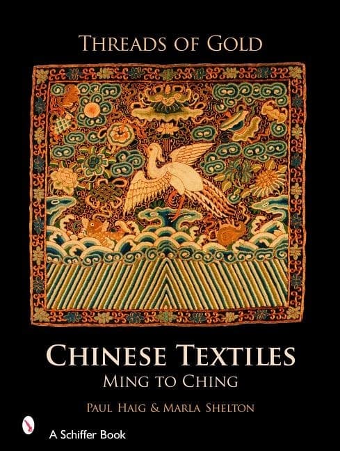 Threads of gold: chinese textiles - ming to ching 9780764325380