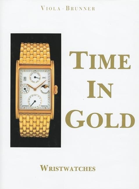 Time In Gold : Wristwatches 9780887401374