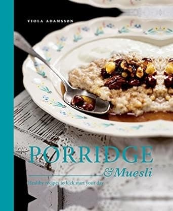 Porridge & muesli - healthy recipes to kick 9781910496299