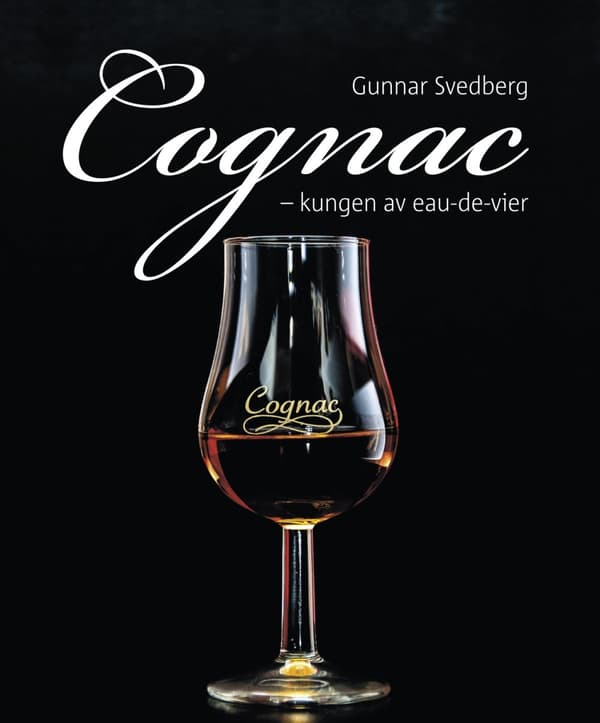 Cognac : kungen av eau-de-vier 9789186287641