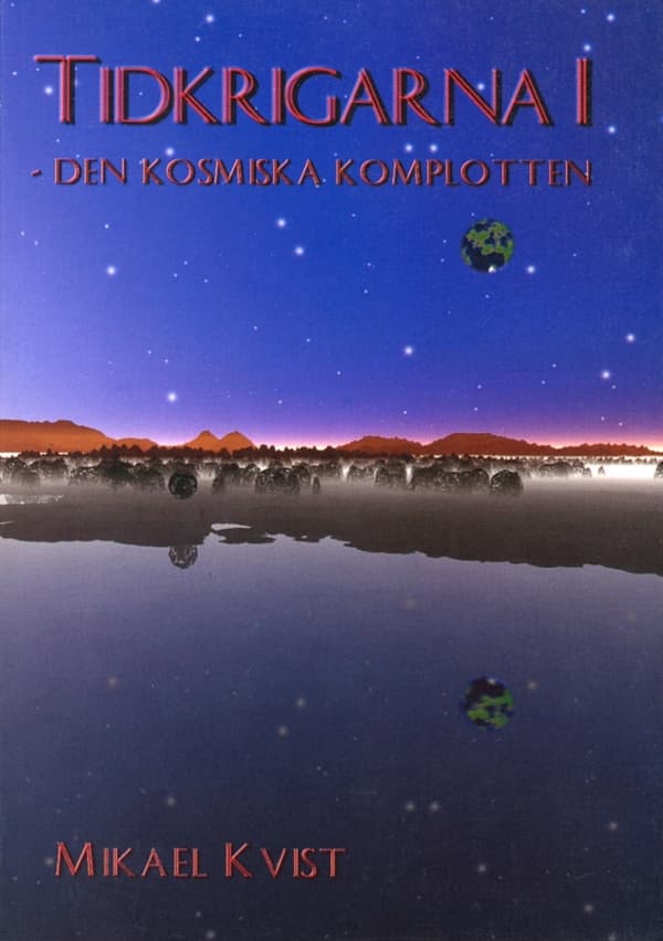 Tidkrigarna 1: Den kosmiska komplotten 9789188422088