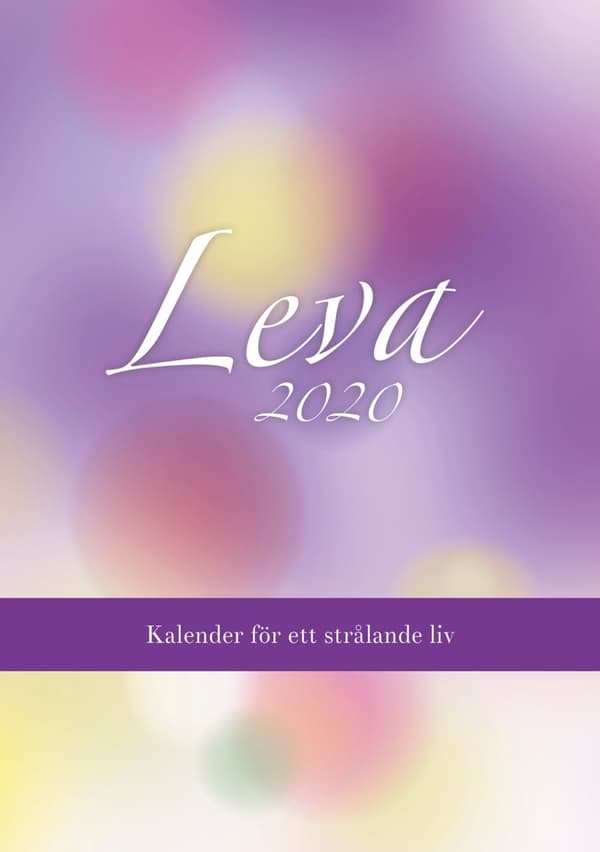 Leva 2020 : kalender för ett strålande liv 9789187512735