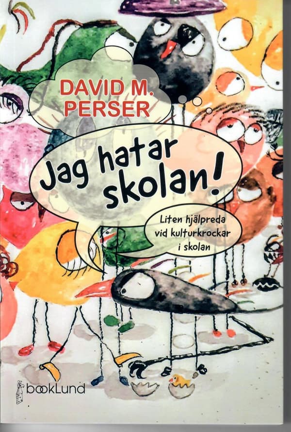 Jag hatar skolan! 9789188368072