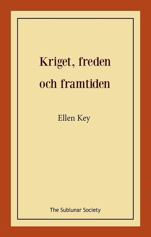 Kriget, freden och framtiden 9789189235885