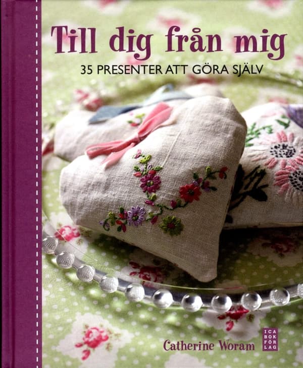 Till dig från mig : 35 presenter att göra själv 9789153438328