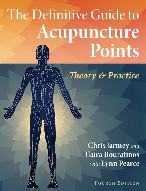 Definitive Guide To Acupuncture Points 9781644116234