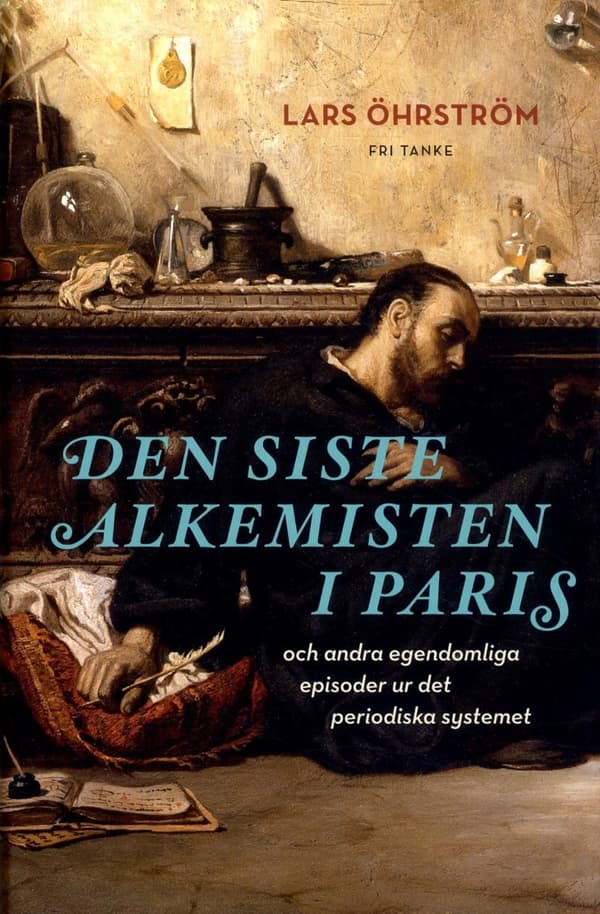 Den siste alkemisten i Paris och andra egendomliga 9789187513343