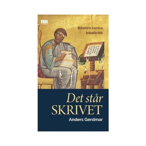 Det står skrivet : bibeltro kontra bibelkritik (inbunden)