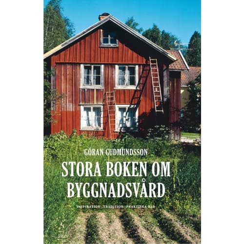 Stora boken om byggnadsvård (inbunden)