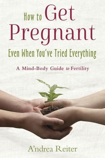 How to get pregnant, even when youve tried 9780738756967