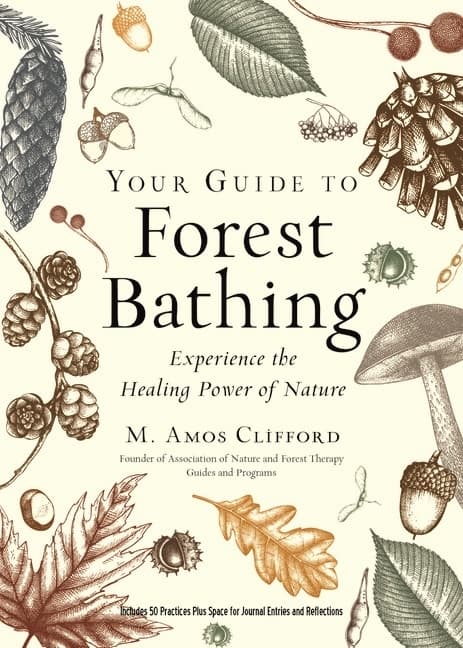 Your Guide To Forest Bathing (Expanded Edition) 9781590035139
