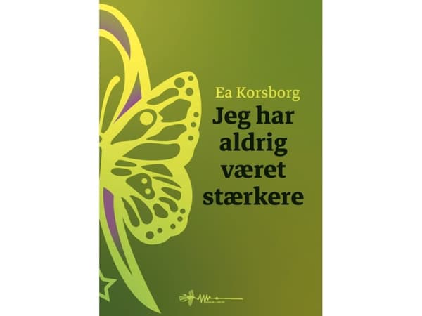 Jag har aldrig varit starkare | Ea Korsborg | Språk: Danska