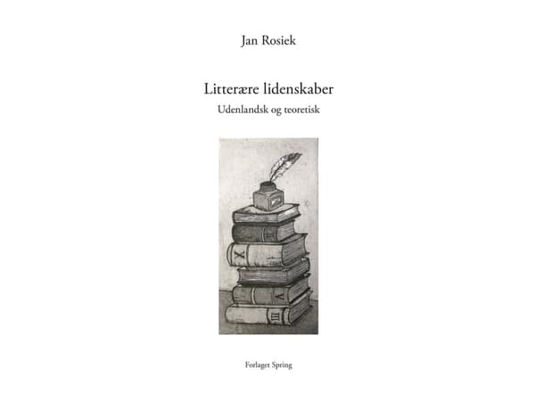 Litterære lidenskaber | Jan Rosiek | Språk: Dansk