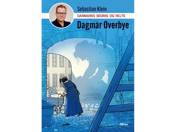Danmarks skurke og helte - Dagmar Overbye | Sebastian Klein | Språk: Dansk