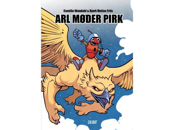 Arl møder Pirk | Camilla Wandahl & Bjørk Matias Friis