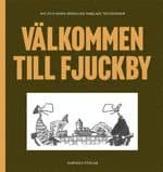 Välkommen till Fjuckby : Jan och Maria Berglins samlade teckningar