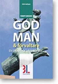 God man & förvaltare : en praktisk vägledning