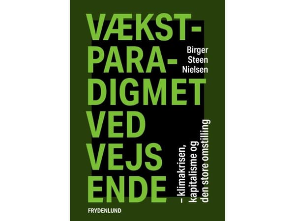 Vækstparadigmet ved vejs ende | Birger Steen Nielsen