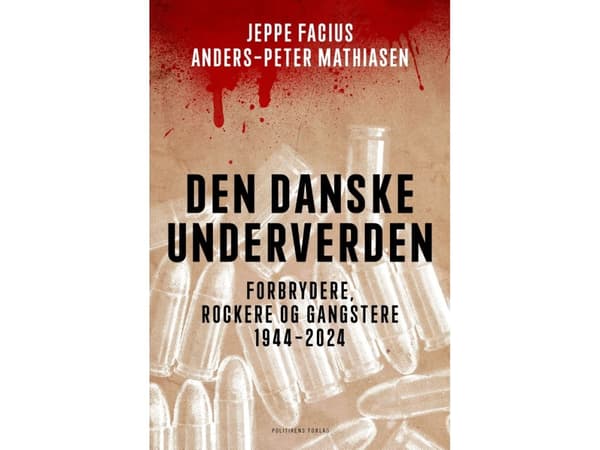 Den danske underverden | Anders-Peter Mathiasen;Jeppe Facius