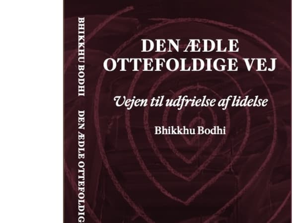 Den ædle ottefoldige vej | Bhikkhu Bodhi | Språk: Danska